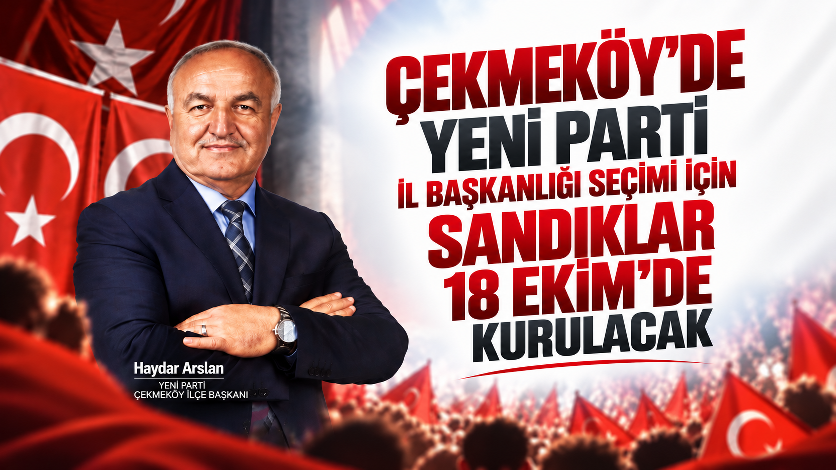 Çekmeköy’de Yeni Parti İl Başkanlığı Seçimi İçin Sandıklar 18 Ekim’de Kurulacak
