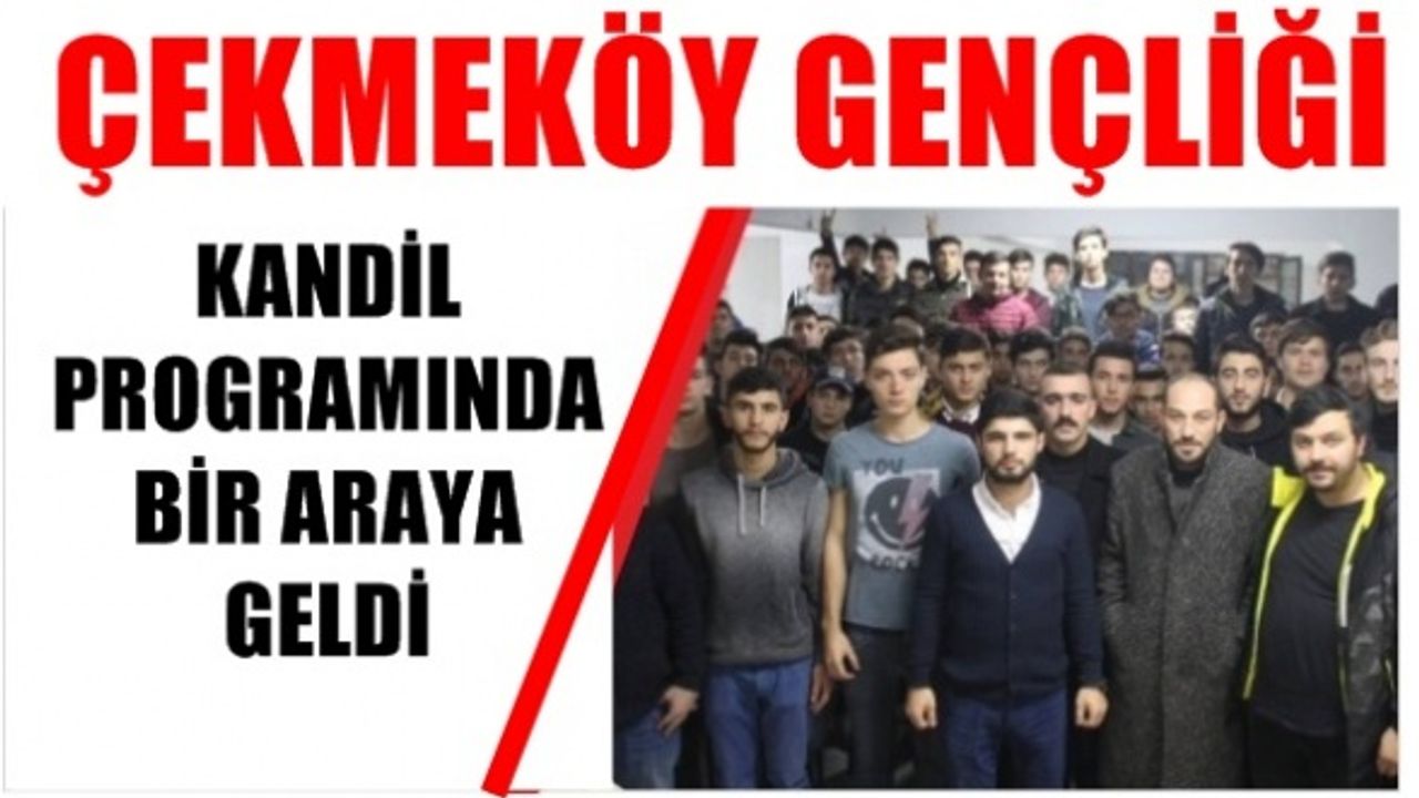 ÇEGEDER derneği, Çekmeköy'de Mevlid Kandili’nde Buluştu