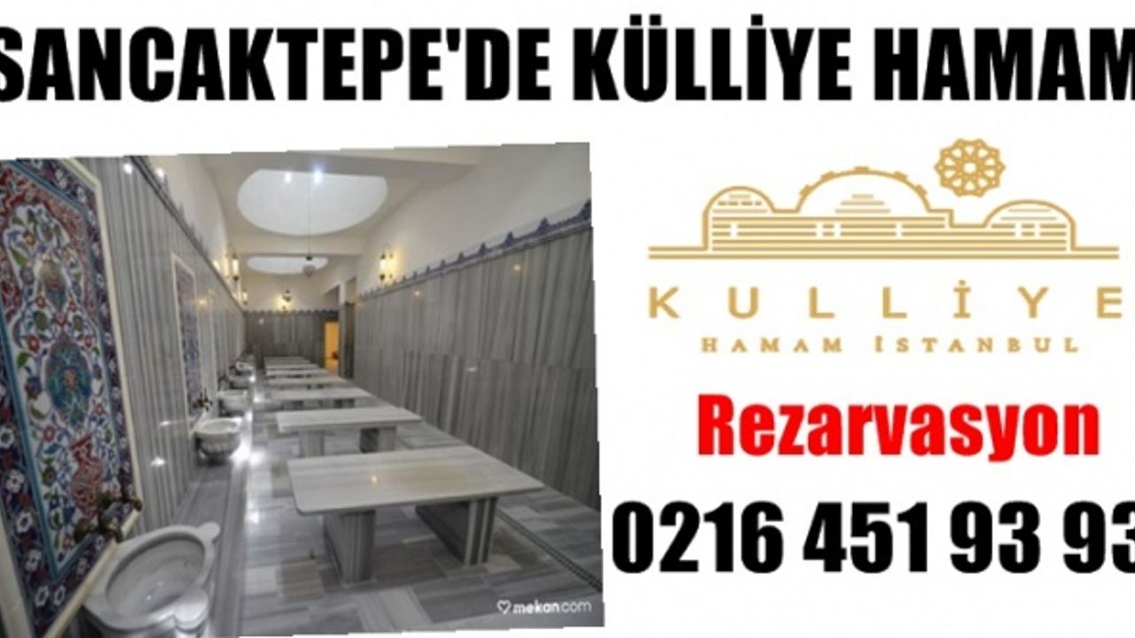 Sancaktepe'de hamam, Çekmeköy'de hamam, Ümraniye'de hamamlar, Sultanbeylide hamamlar, Sancaktepede külliye hamam, Ataşehirde hamam