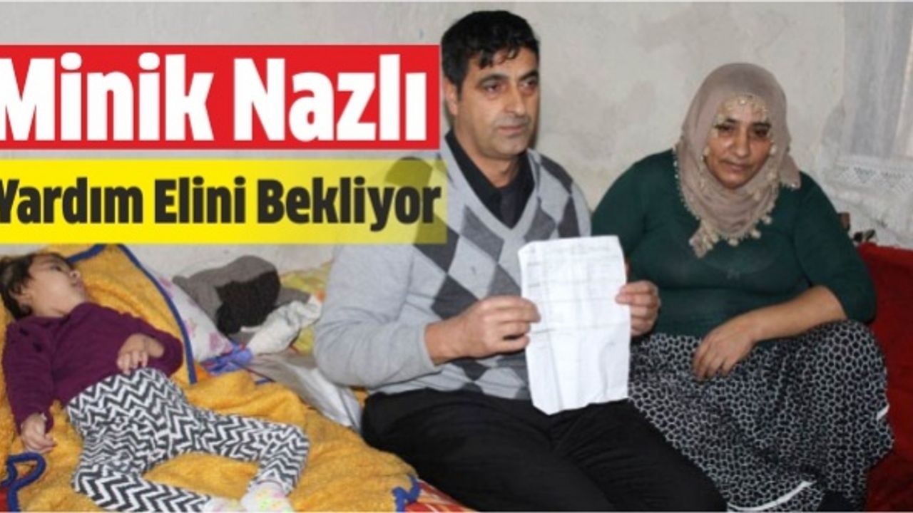 Doğuştan epilepsi hastası 3 yaşındaki Nazlı yardım elini bekliyor