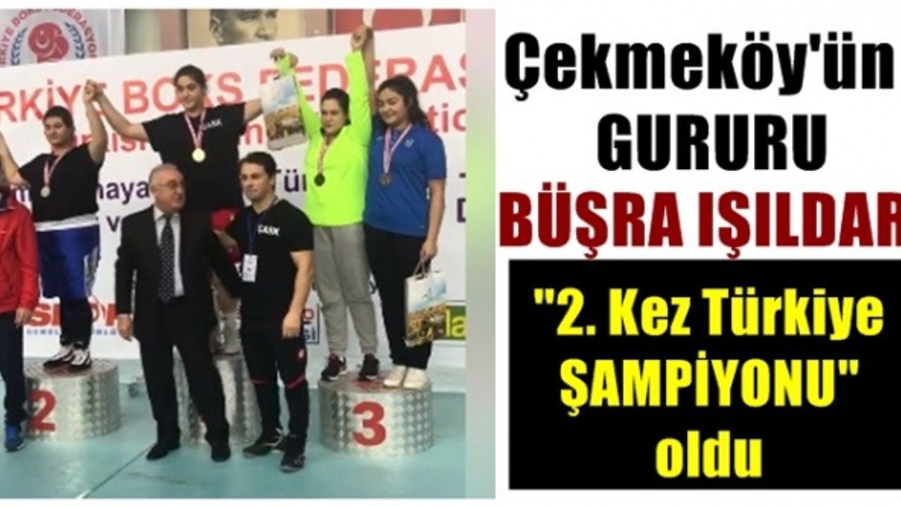 Büşra Işıldar 2. Kez Şampiyon oldu
