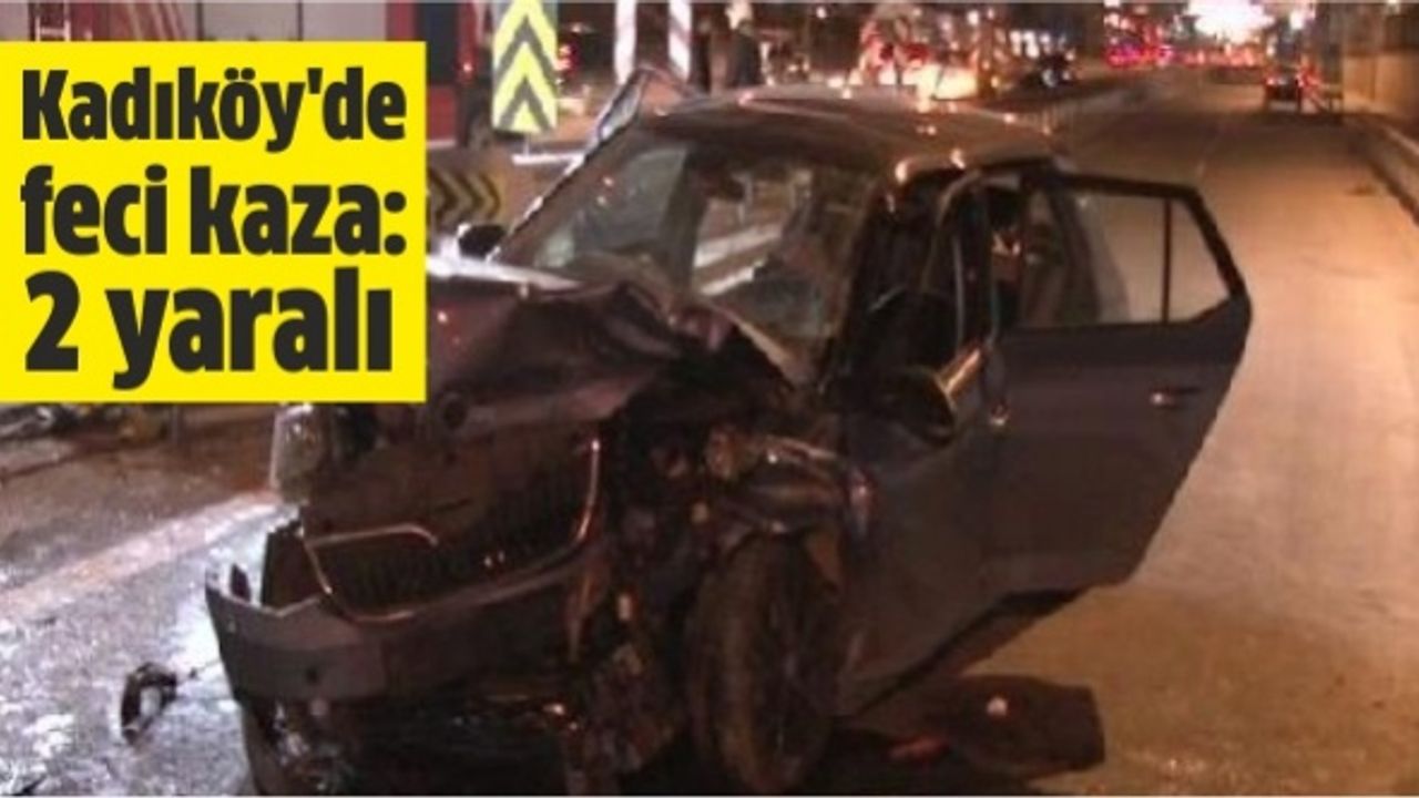 Kadıköy'de feci kaza: 2 yaralı