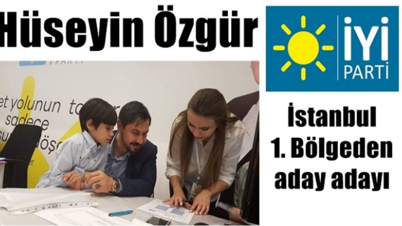 Şile ; Hüseyin Özgür’ü Milletvekili görmek istiyor