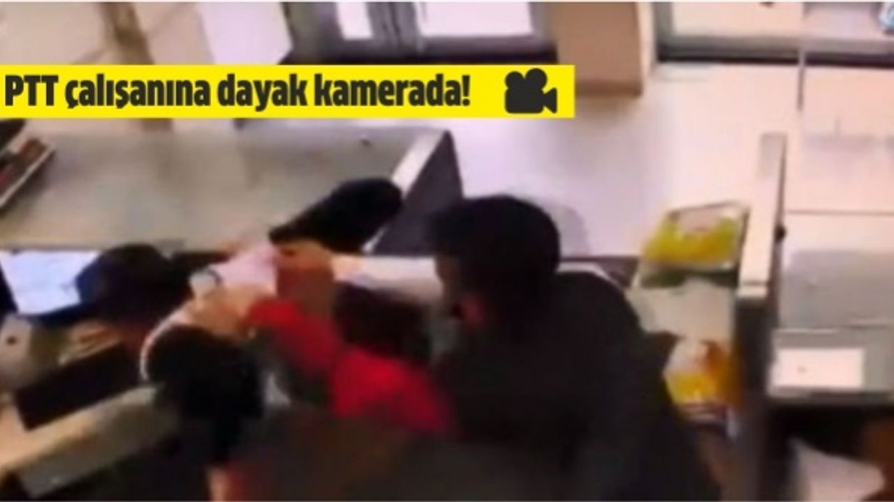 PTT çalışanına dayak kamerada! Tekme ve yumruklarla saldırdılar