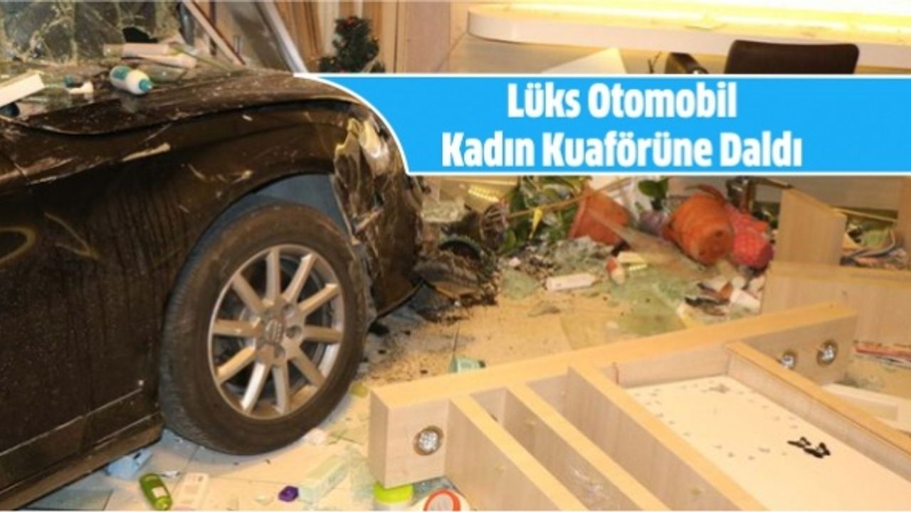 Lüks Otomobil Kadın Kuaförüne Daldı