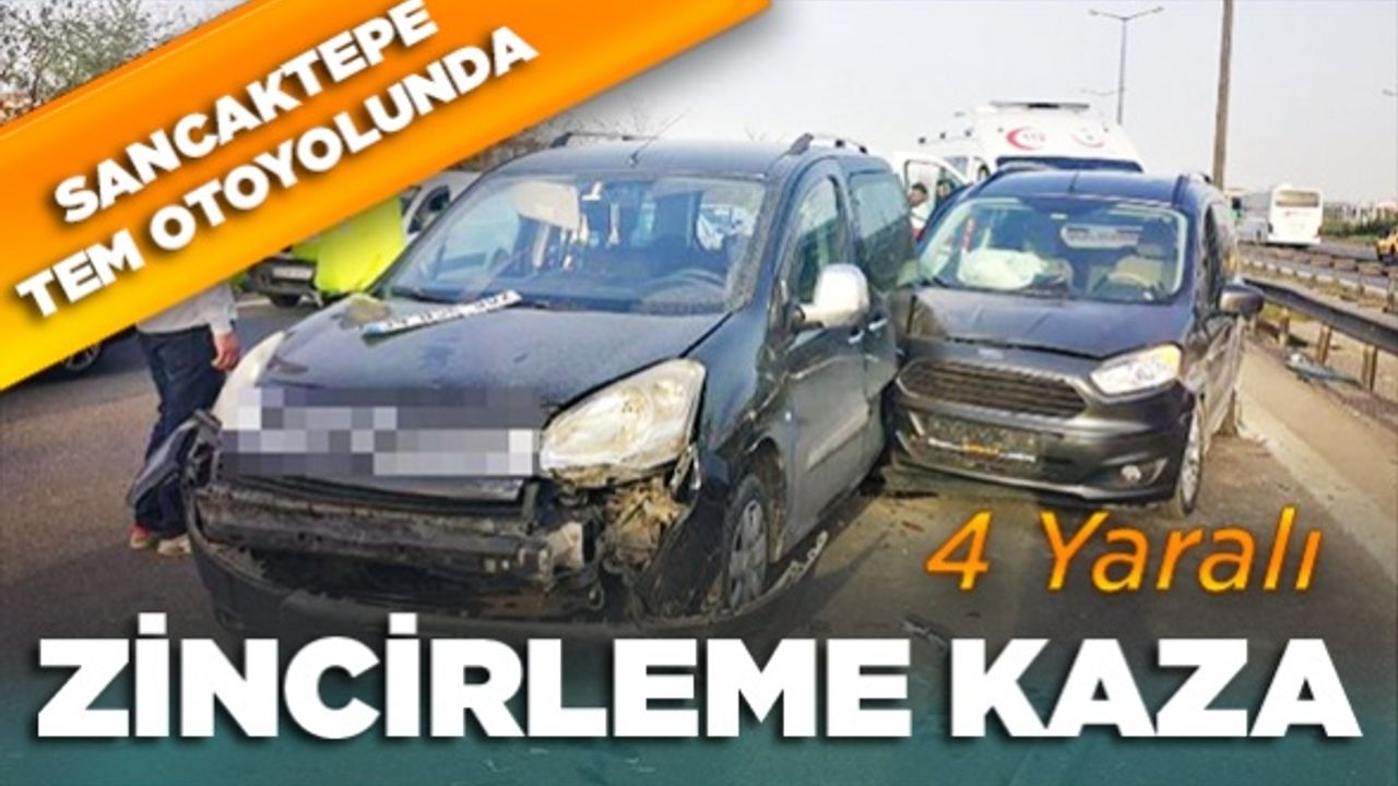 Sancaktepe TEM otoyolunda zincirleme kaza: 4 yaralı