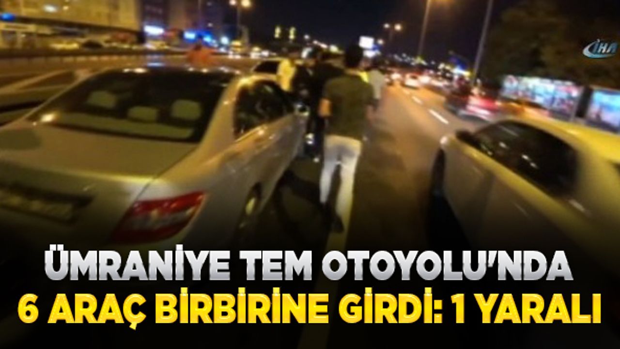TEM Otoyolu'nda 6 araç birbirine girdi: 1 yaralı