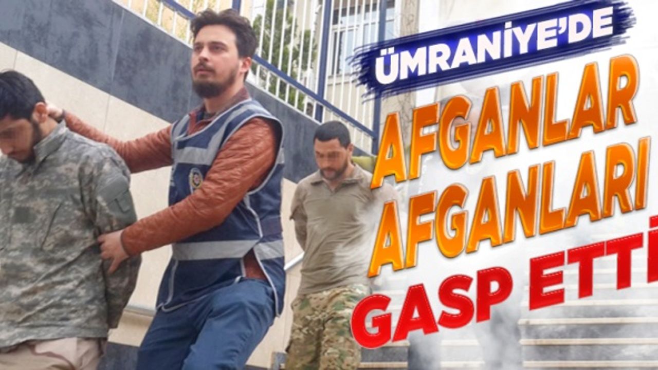 Ümraniye'de Afganistanlılar, Afganistanlıları gasp etti