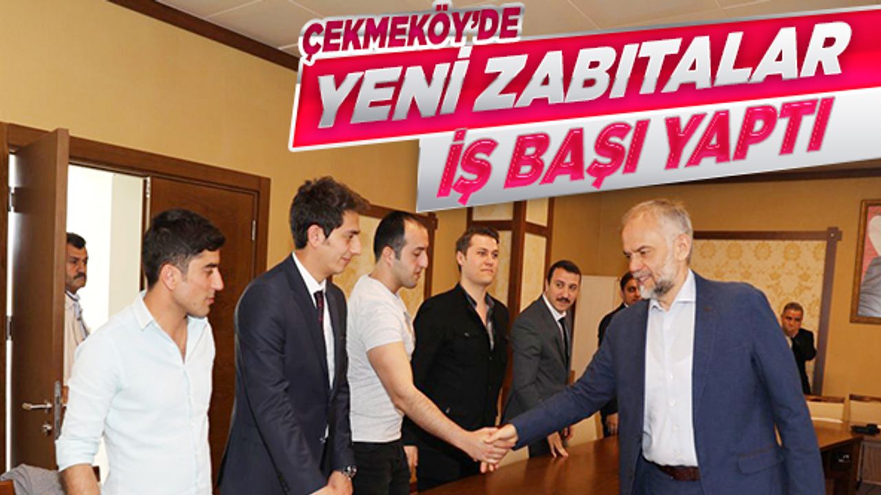 Çekmeköy’de Yeni Zabıtalar İş Başı Yaptı