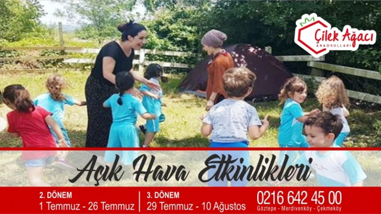 Çilek Ağacı Anaokulu Yaz Okulu Kayıtları Devam Ediyor...! Çekmeköy'de Yaz Okul Dönemleri, Uygun Fiyatlı yaz okulu