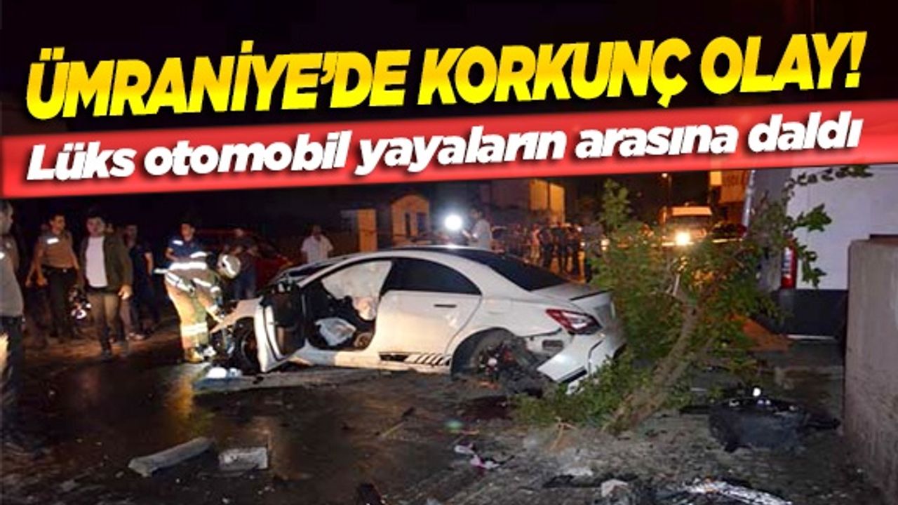 Ümraniye'de korkunç olay! Lüks otomobil yayaların arasına daldı
