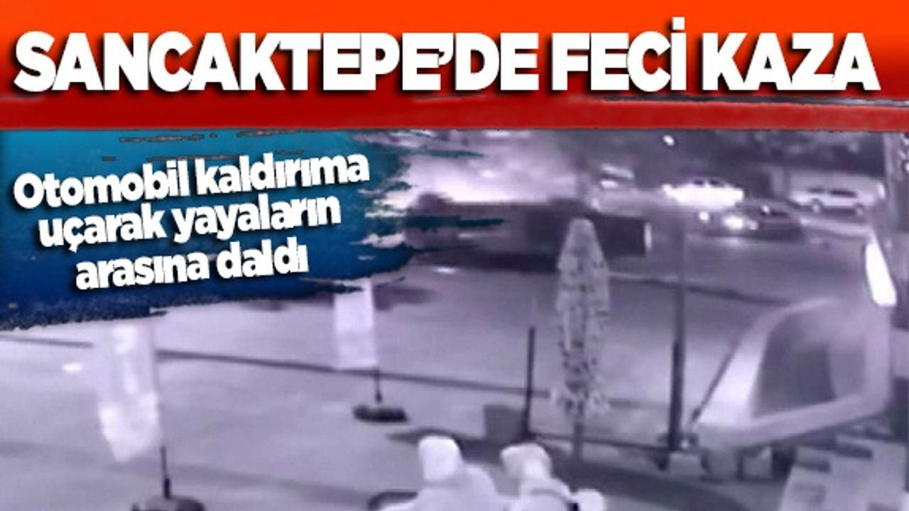 Sancaktepe'de feci kaza! Otomobil kaldırıma uçarak yayaların arasına daldı