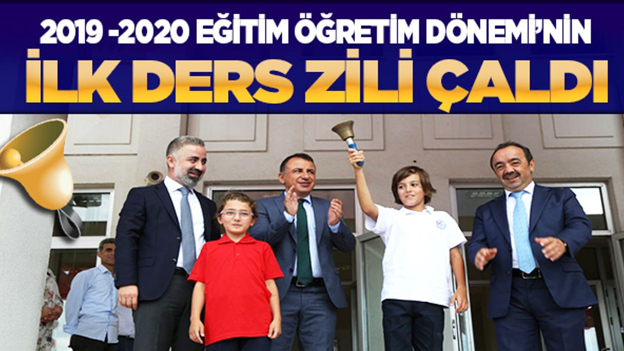 2019-2020 Eğitim Öğretim Dönemi'nin İlk Ders Zili Çaldı