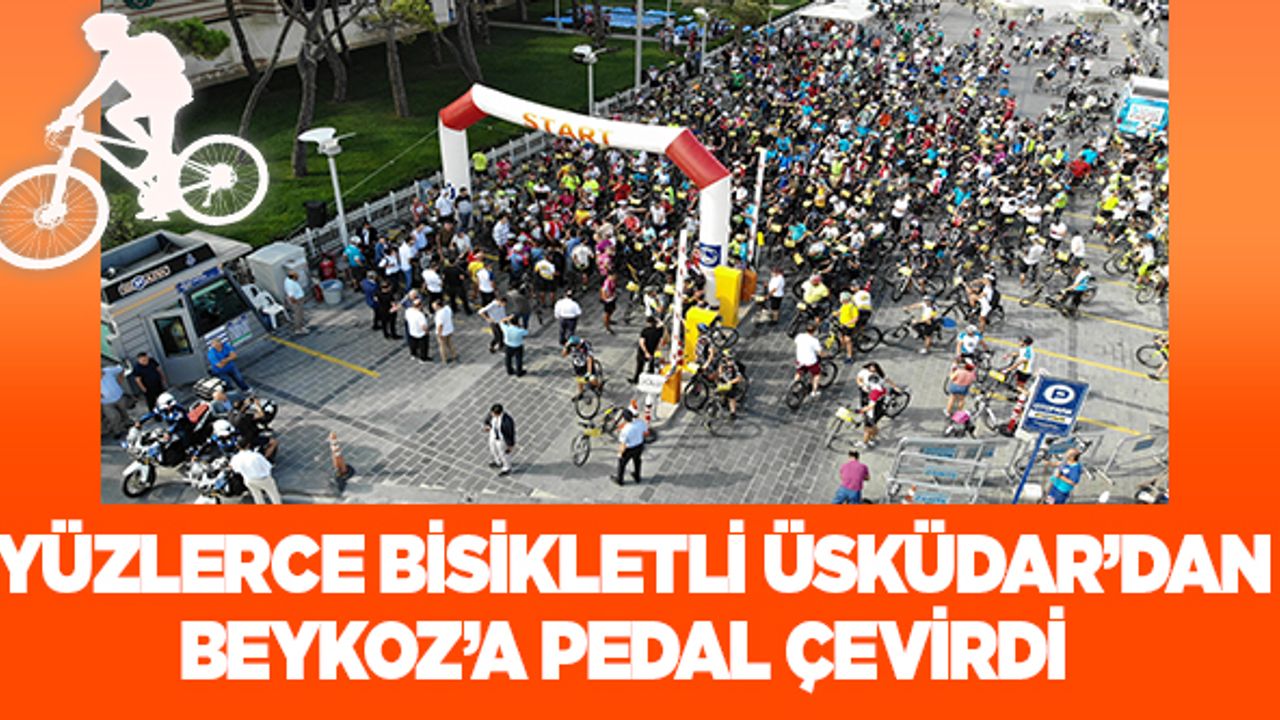 Yüzlerce bisikletli Üsküdar'dan Beykoz'a pedal çevirdi