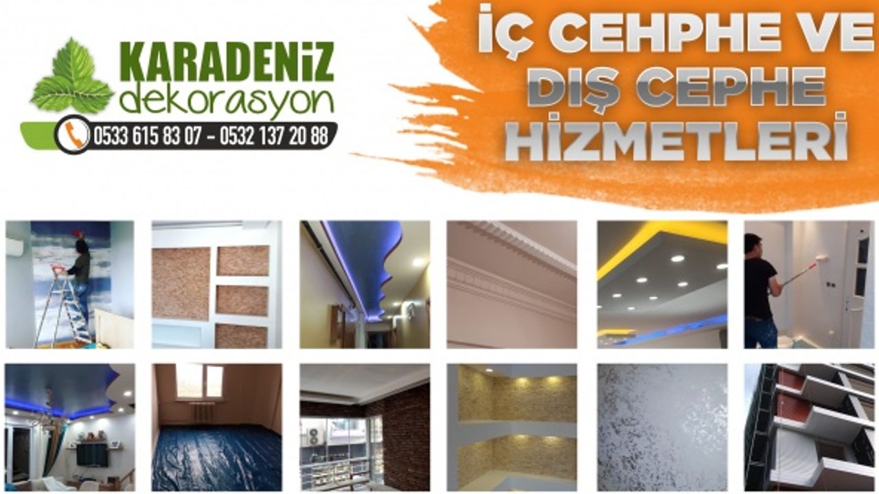 Karadeniz Dekorasyon İç ve Dış Cephe hizmetleri ile hizmetinizde..