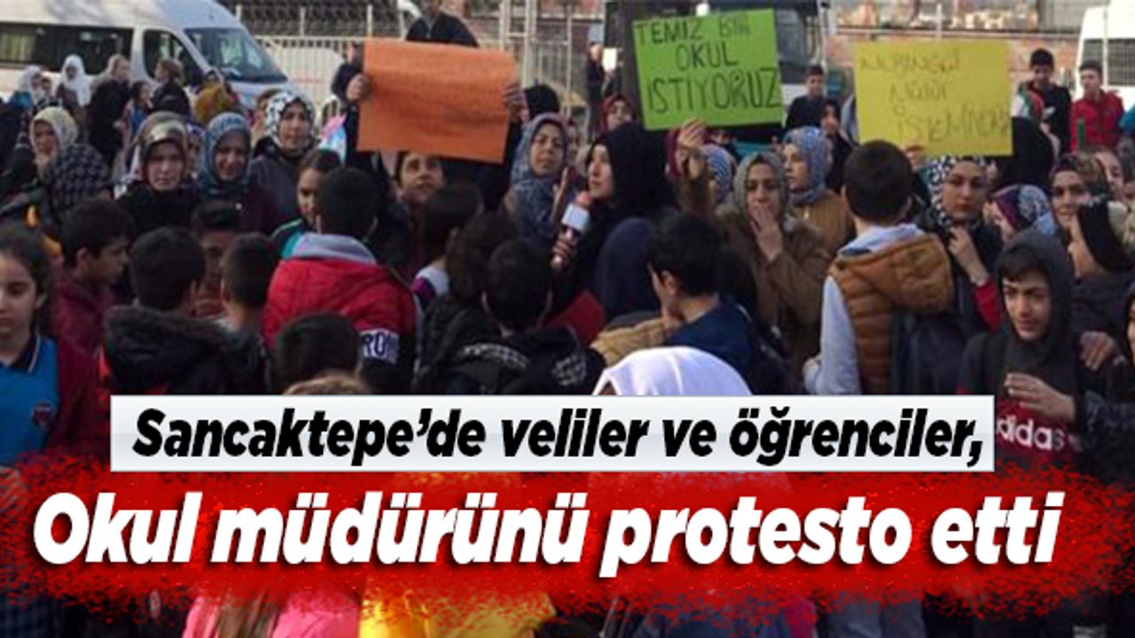 Sancaktepe'de veliler ve öğrenciler, okul müdürünü protesto etti