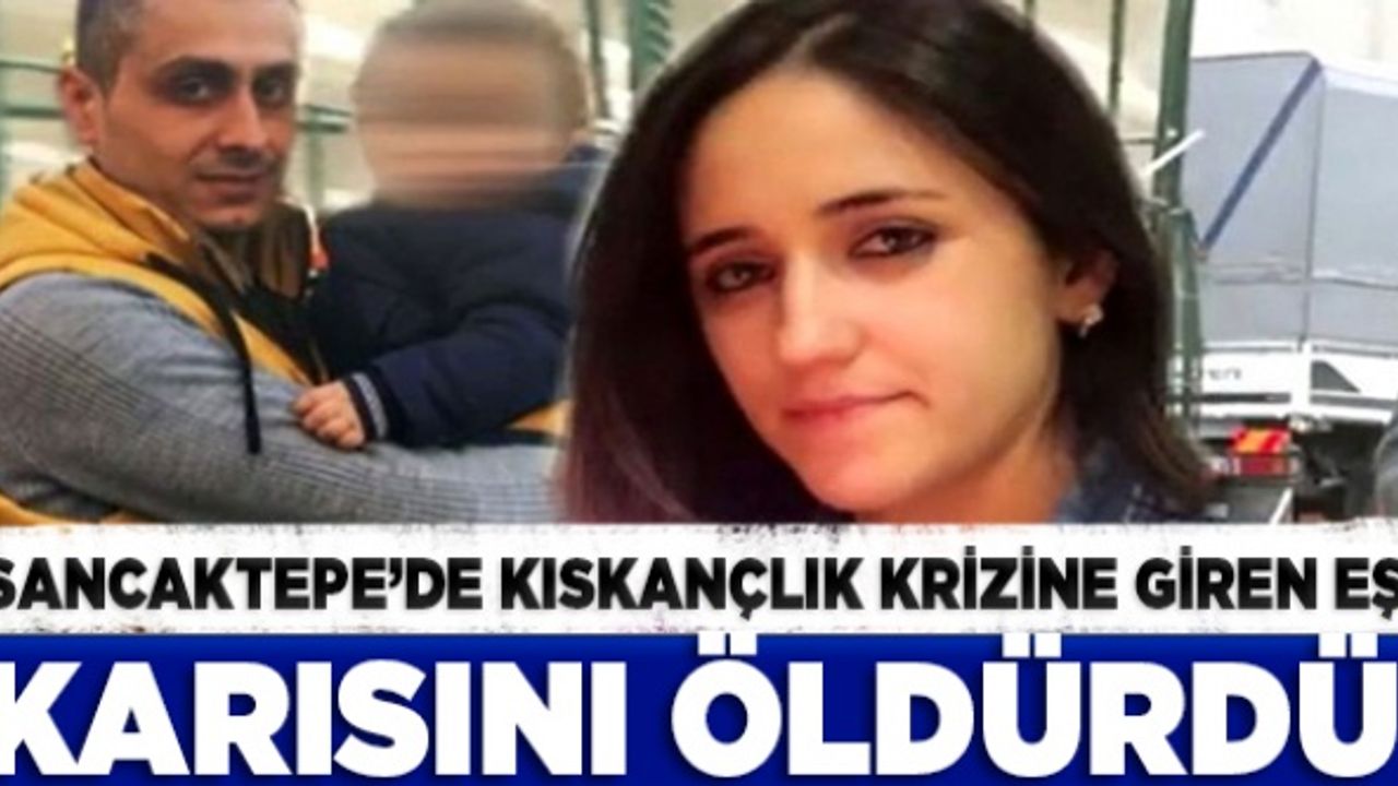 Sancaktepe'de kıskançlık krizine giren eş karısını öldürdü