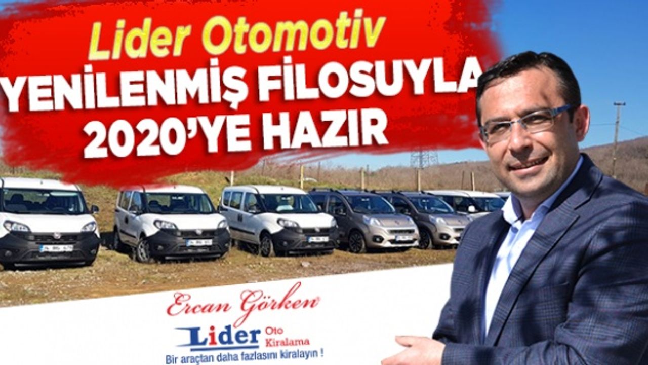 Lider Otomotiv Yenilenmiş Filosuyla 2020’ye Hazır
