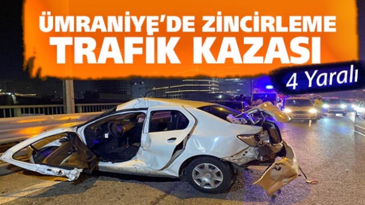 Ümraniye'de zincirleme trafik kazası: Yaralılar var
