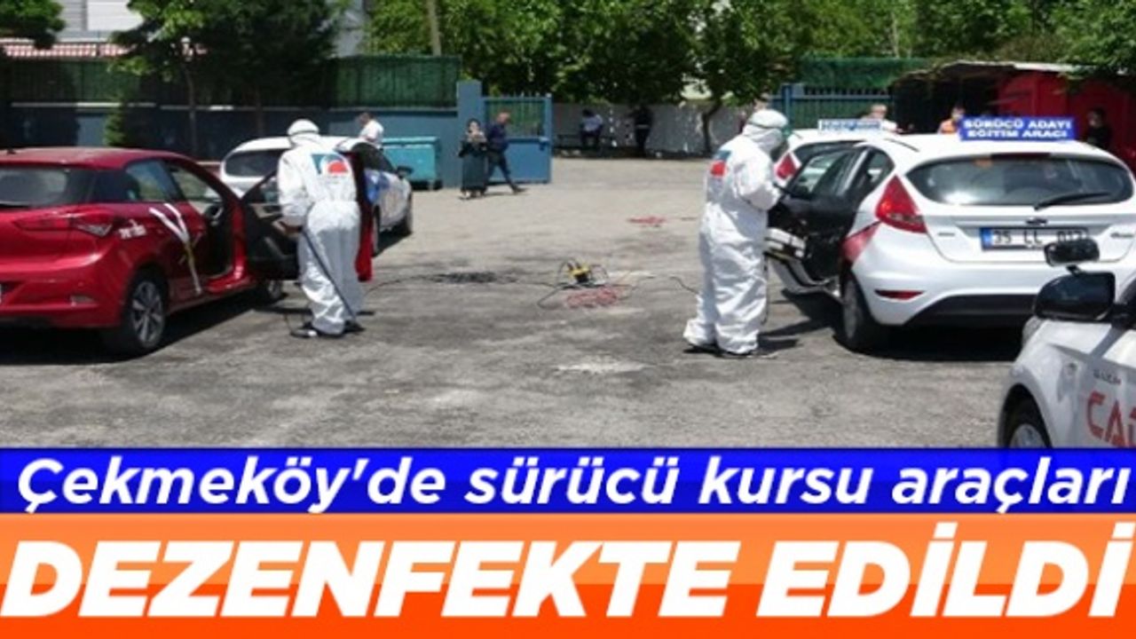 Çekmeköy'de sürücü kursu araçları dezenfekte edildi