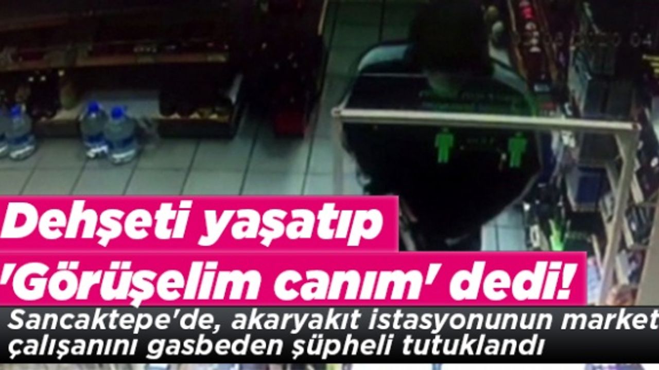 Dehşeti yaşatıp 'Görüşelim canım' dedi!