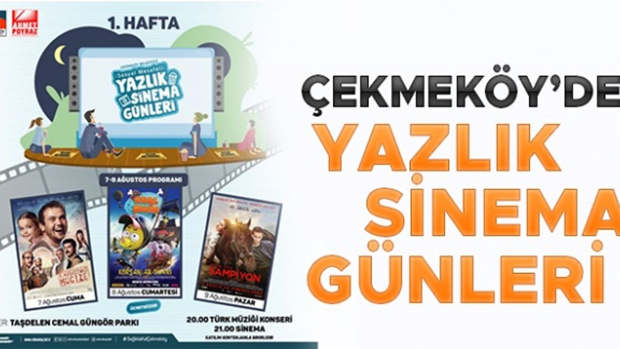 Çekmeköy'de yazlık sinema günleri başlıyor