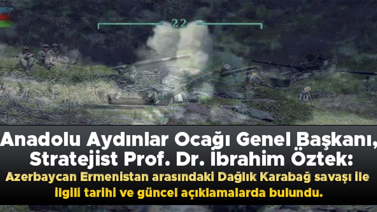 Anadolu Aydınlar Ocağı Genel Başkanı, Stratejist Prof. Dr. İbrahim Öztek: