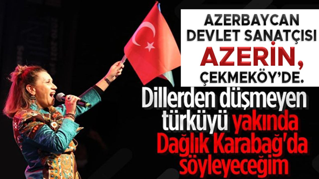Azerbaycan devlet sanatçısı Azerin, Çekmeköy'de.