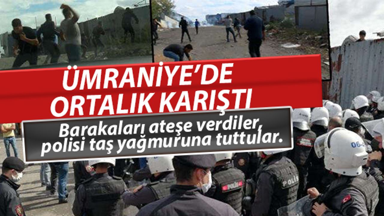 Ümraniye'de ortalık karıştı! Barakaları ateşe verdiler, polisi taş yağmuruna tuttular: Gözaltılar var