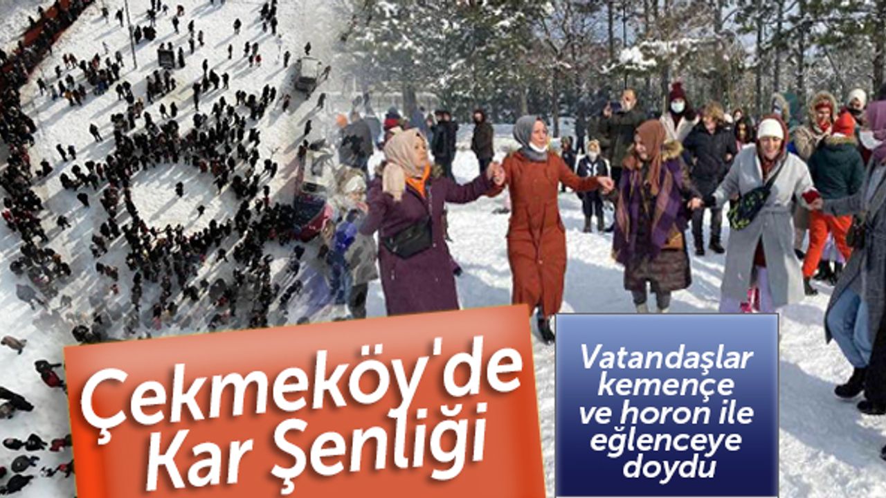 Çekmeköy'de 'Kar Şenliğinde' vatandaşlar kemençe ve horon ile eğlenceye doydu