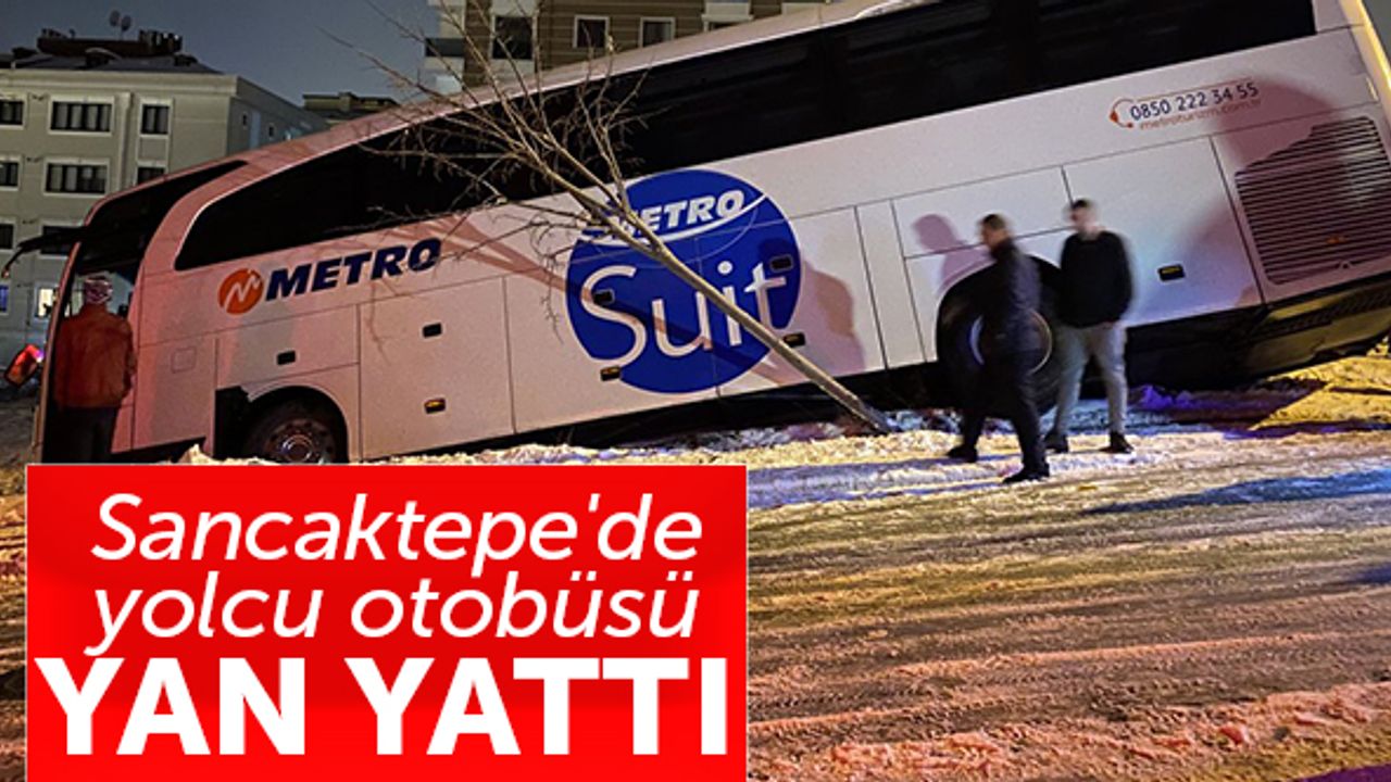 Sancaktepe'de yolcu otobüsü yan yattı