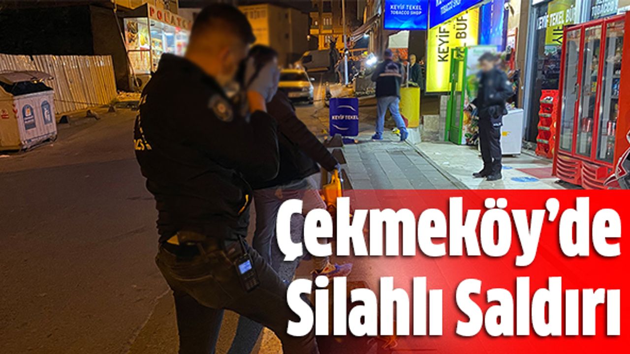 Çekmeköy'de önce pusu kurdular sonra ateş ettiler