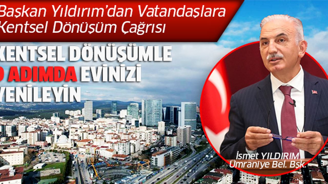 KENTSEL DÖNÜŞÜMLE 9 ADIMDA EVİNİZİ YENİLEYİN