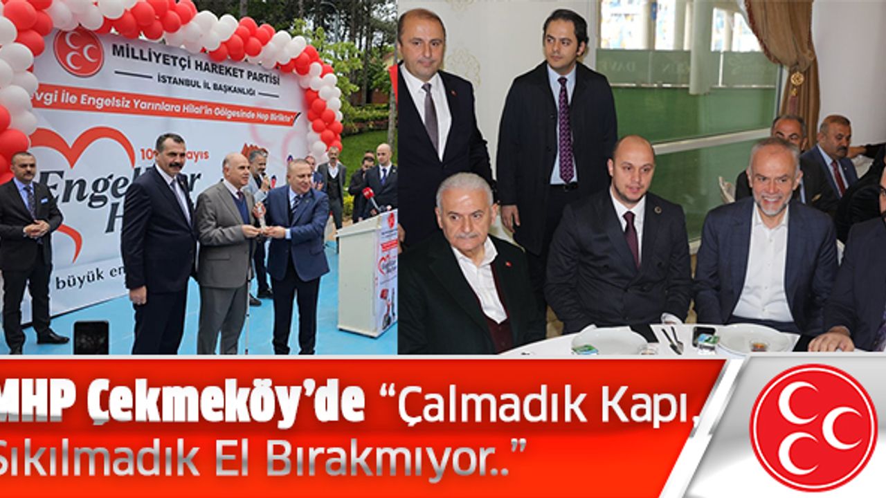 MHPÇekmeköy’de Çalmadık Kapı, Sıkılmadık El Bırakmıyor..