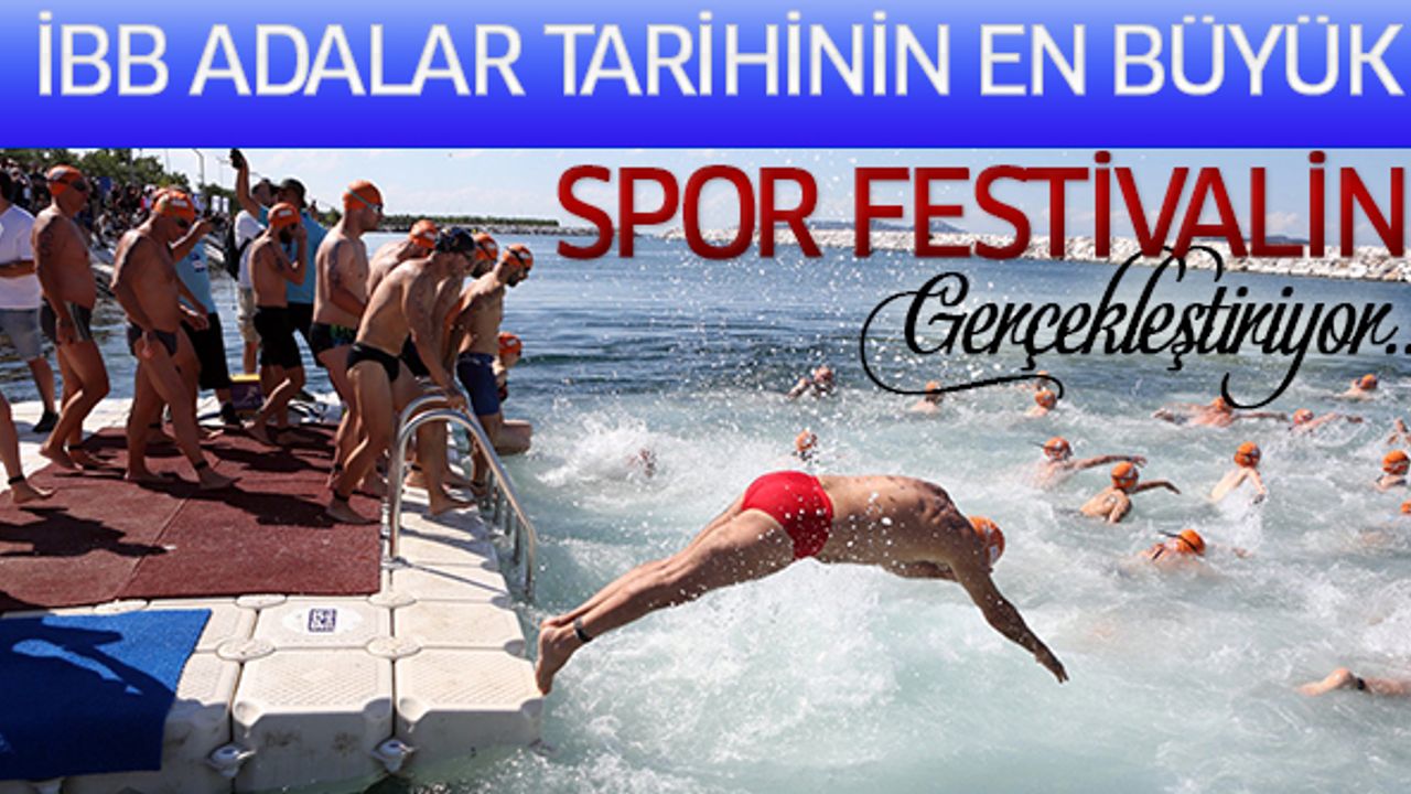 İBB Adalar Tarihinin En Büyük Spor Festivalini Gerçekleştiriyor