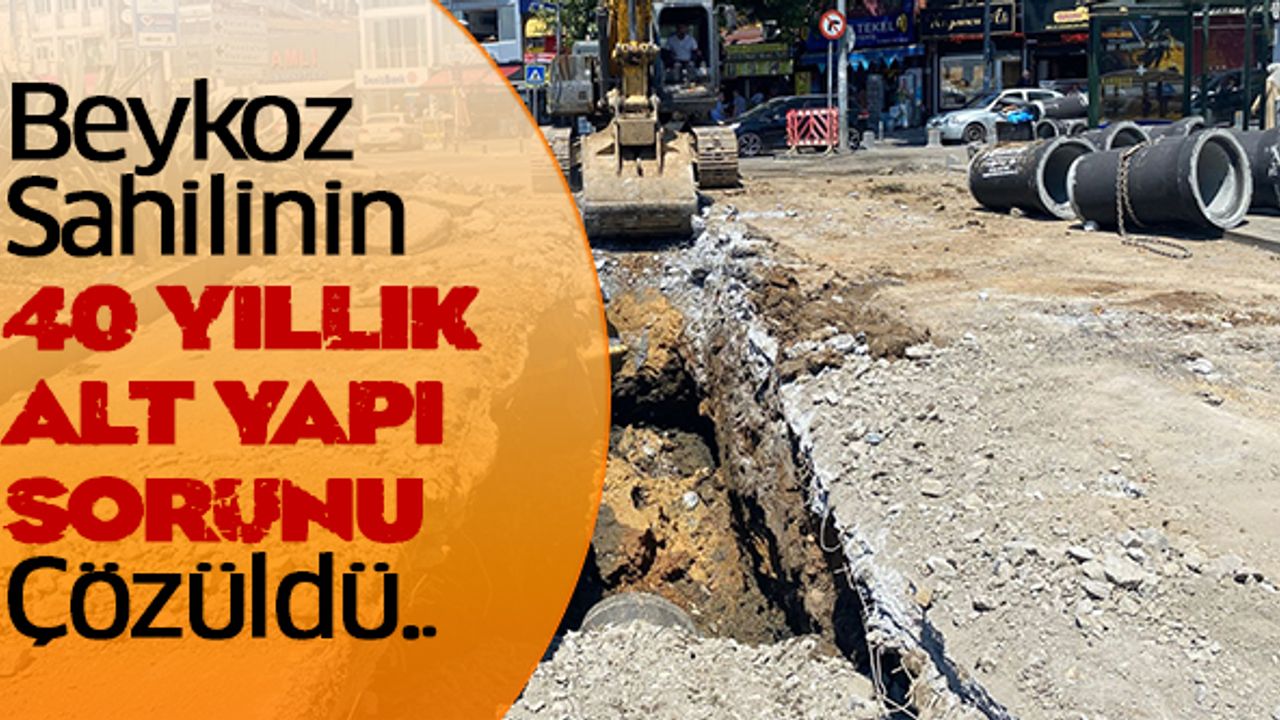 Beykoz Sahilinin 40 Yıllık Alt Yapı Sorunu Çözüldü..