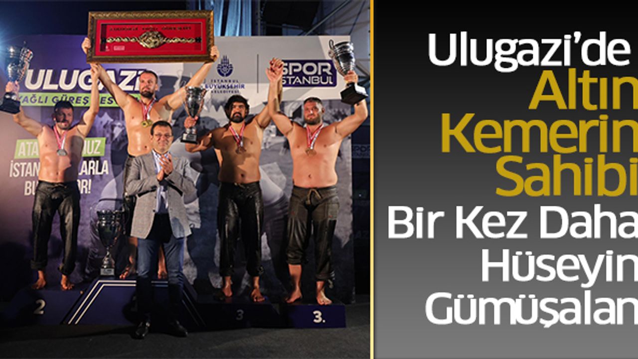 Ulugazi’de Altın Kemerin Sahibi Bir Kez Daha Hüseyin Gümüşalan