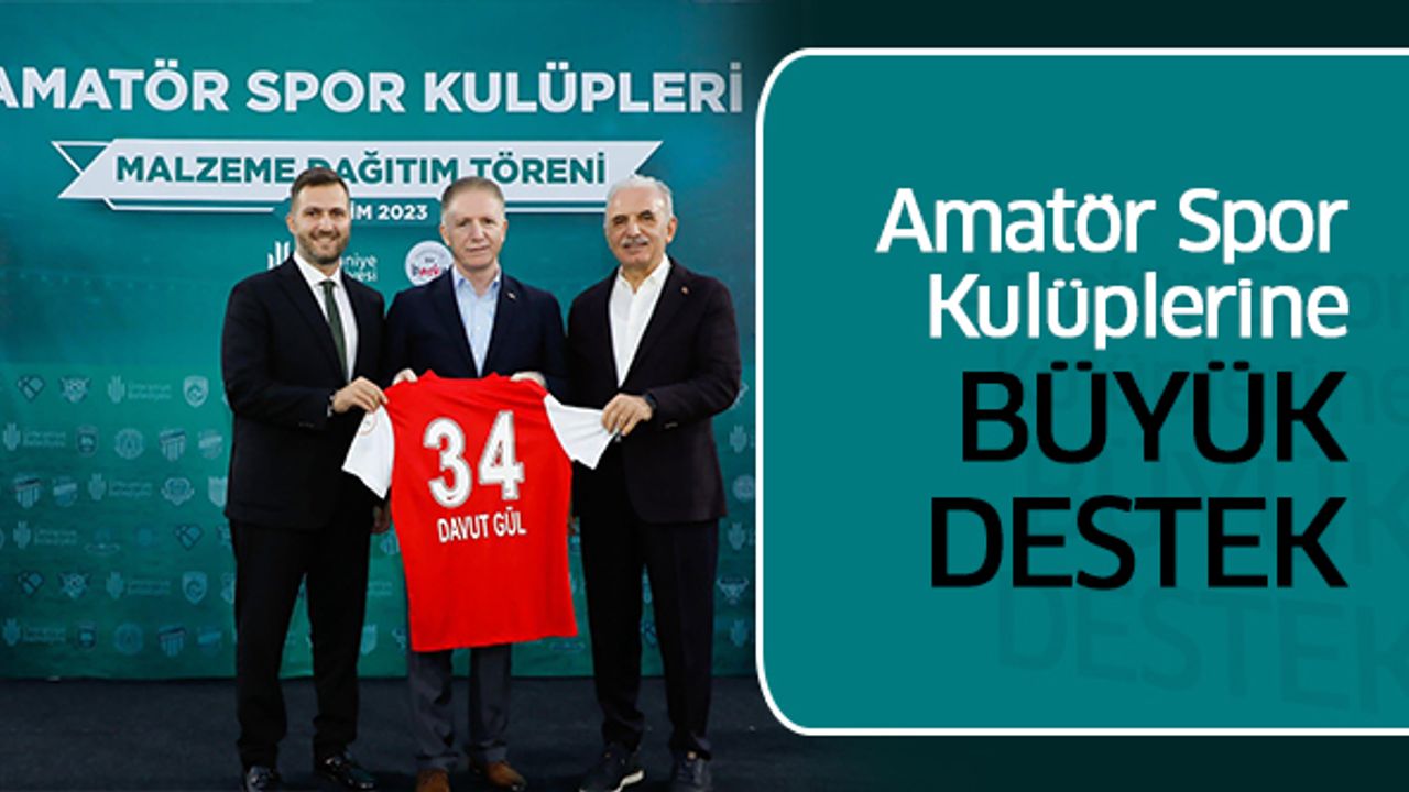 Amatör Spor Kulüplerine Büyük Destek