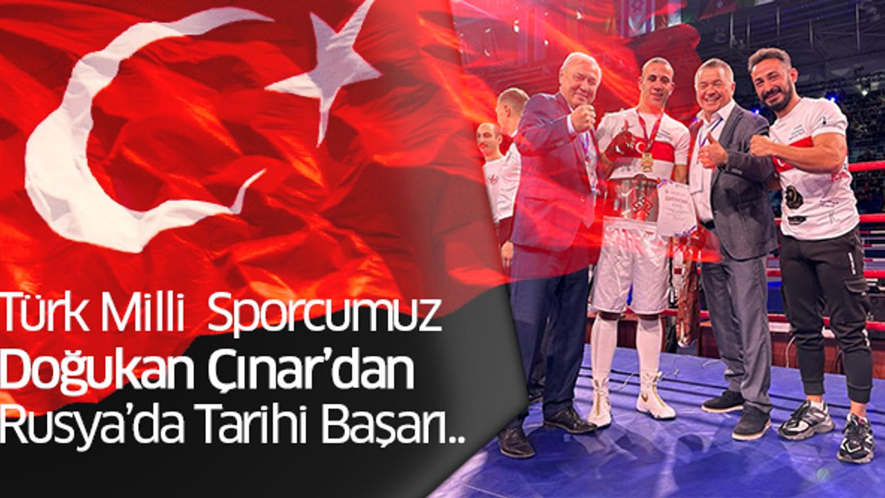 Türk Milli Sporcudan Rusya’da Tarihi Başarı..