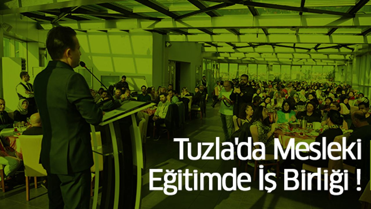 Tuzla'da Mesleki Eğitimde İş birliği!