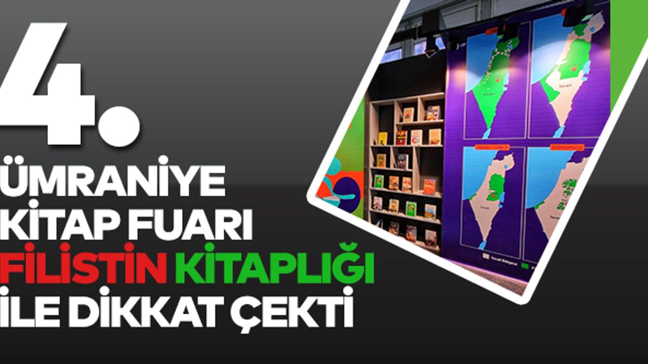 4. Ümraniye Kitap Fuarı Filistin Kitaplığı İle Dikkat Çekti