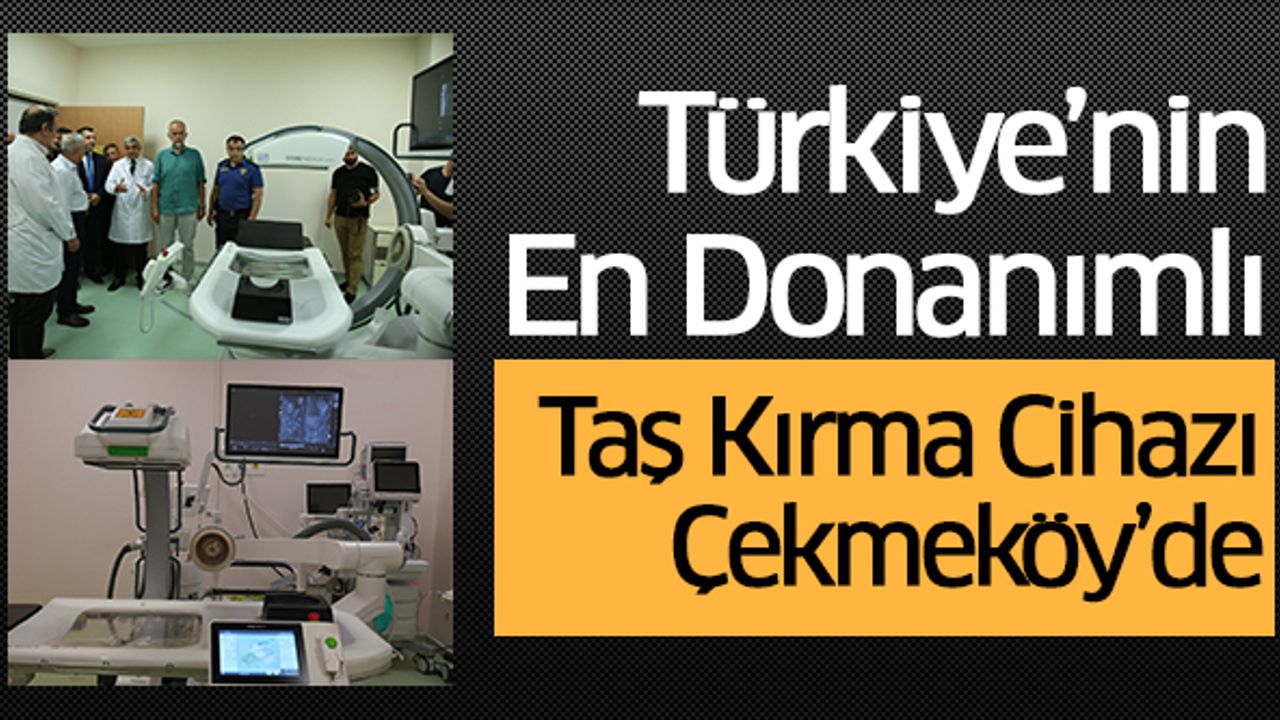 Türkiye’nin En Donanımlı Taş Kırma Cihazı Çekmeköy’de