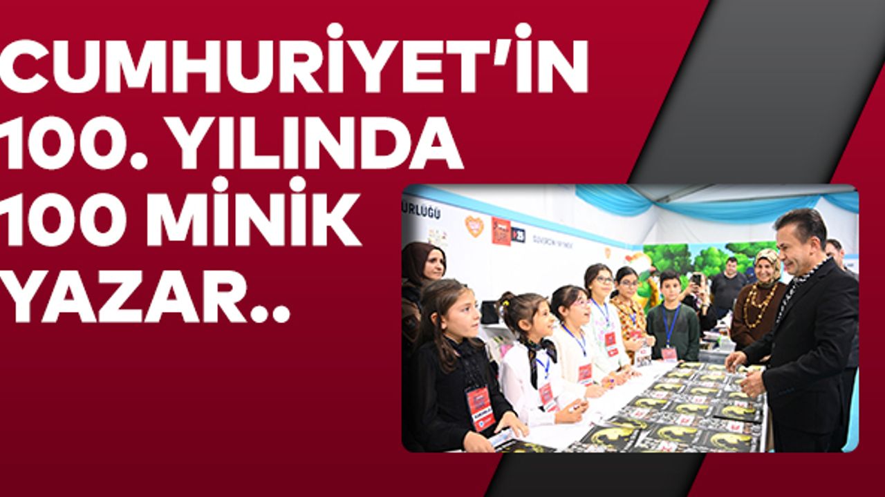 Cumhuriyet’in 100. Yılında 100 Minik Yazar..