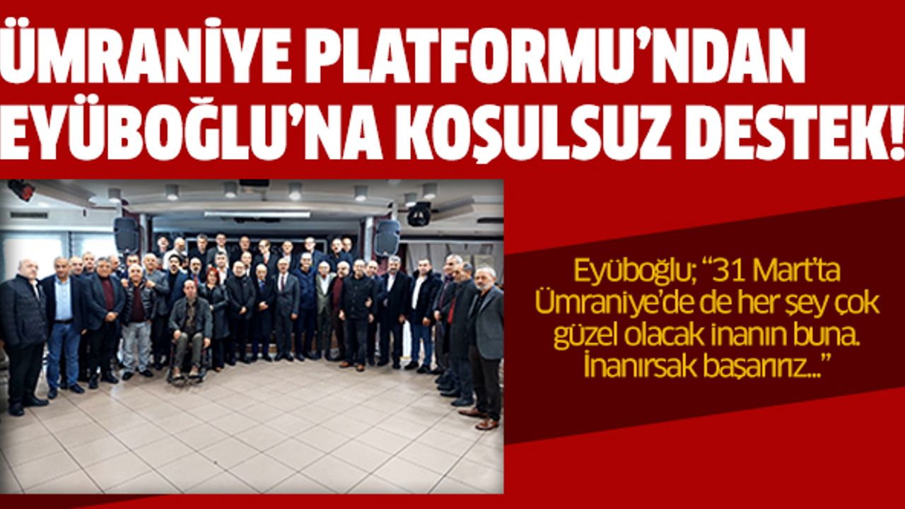 Ümraniye Platformu’ndan Eyüboğlu’na koşulsuz destek!