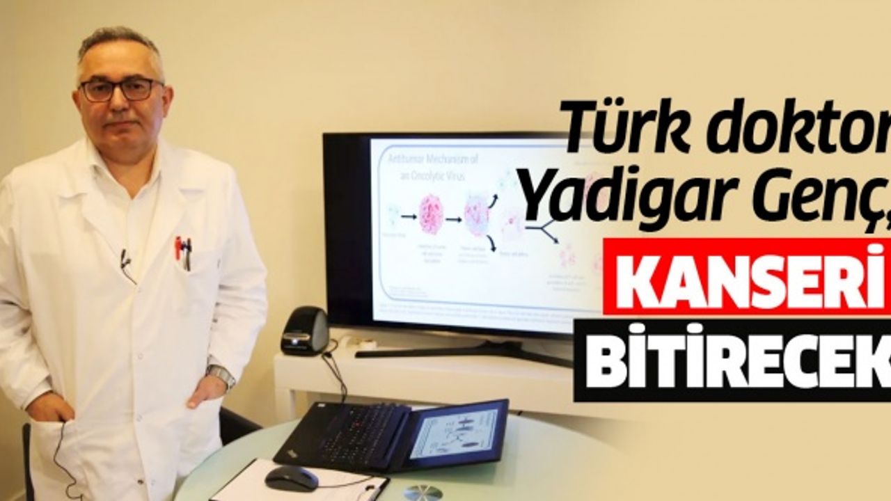 Türk doktor Yadigar Genç kanseri bitirecek