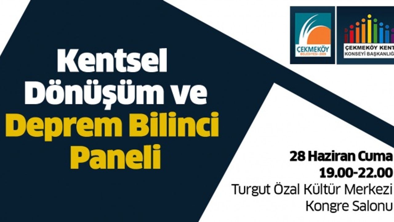 Çekmeköy Belediyesi Kent Konseyi Kentsel Dönüşüm ve Deprem Bilinci Paneli düzenliyor