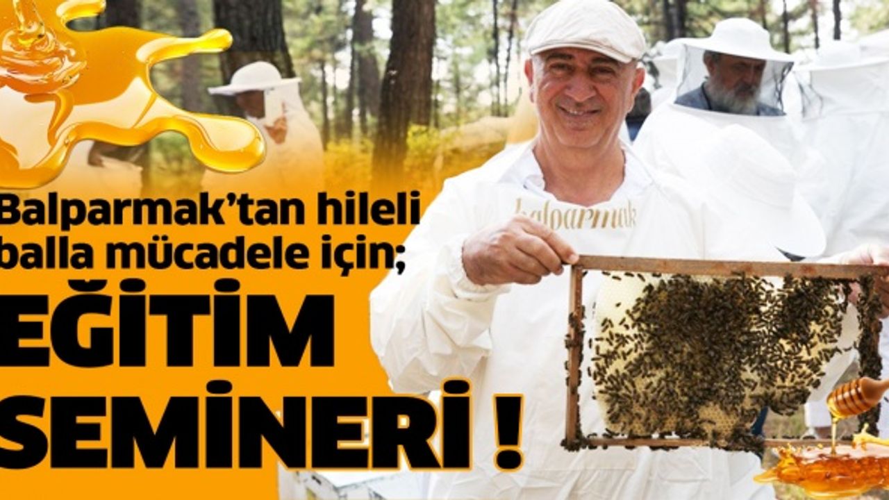 Balparmak'tan hileli balla mücadele için eğitim semineri!