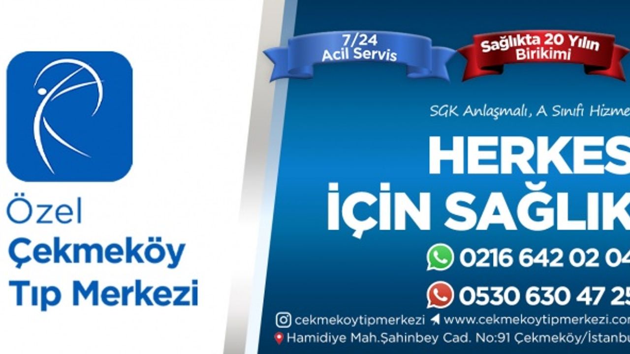 Çekmeköy'de Sağlıkta 20 yılın birikimi; "Çekmeköy Tıp Merkezi"