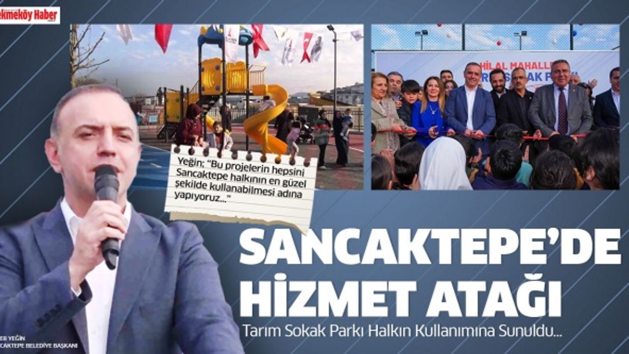 Sancaktepe'de Hizmet Atağı..