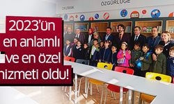 2023’ün en anlamlı ve en özel hizmeti oldu!